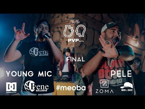 PVP: YOUNG MIC vs PELE (FINAL)